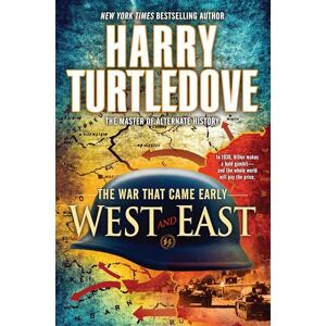 Turtledove, Harry West and East (The War That Came Early, Book Two): 2 Turtledove, Harry West and East (The War That Came Early, Book Two): 2