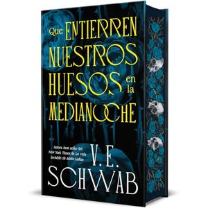 Schwab, V E Que Entierren Nuestros Huesos En La Medianoche (Cartone+sobrec.+Cantos): La nueva novela de la autora best seller de La vida invisible de Addie LaRue (Umbriel narrativa) Schwab, V E Que Entierren Nuestros Huesos En La Medianoche (Cartone+sobrec.+Cantos): La nueva novela de la autora best seller de La vida invisible de Addie LaRue (Umbriel narrativa)