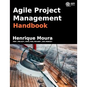 Moura, Henrique Agile Project Management Handbook: A Practical Guide for Agile and Hybrid Project Managers (Professional Handbooks) Moura, Henrique Agile Project Management Handbook: A Practical Guide for Agile and Hybrid Project Managers (Professional Handbooks)