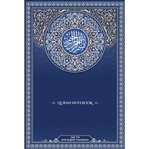 ... Quran Notebook: Juz 7-9 (The Learning Quran with English Translation) ... Quran Notebook: Juz 7-9 (The Learning Quran with English Translation)
