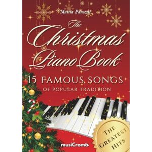 Pancotti, Mattia The Christmas piano book", color sheet music, the greatest hits!: The best selection of the most famous songs from the popular music tradition arranged for beginner and intermediate pianists! Pancotti, Mattia The Christmas piano book", color sheet music, the greatest hits!: The best selection of the most famous songs from the popular music tradition arranged for beginner and intermediate pianists!