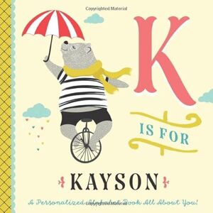 Custom Kids Books, Li’l Llama K is for Kayson: A Personalized Alphabet Book All About You! (Personalized Children's Book) Custom Kids Books, Li’l Llama K is for Kayson: A Personalized Alphabet Book All About You! (Personalized Children's Book)