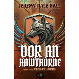 Hall, Jeremy Dale Dorian Hawthorne and the Night King (The Dorian Hawthorne Saga) Hall, Jeremy Dale Dorian Hawthorne and the Night King (The Dorian Hawthorne Saga)