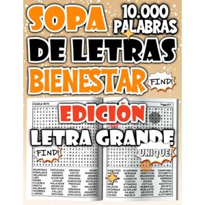Salvatore, Modo Sopa de Letras de 10.000 Palabras – Edición Bienestar Total para Momentos de Relajación y Mindfulness (Colección de sopas de letras rompecabezas para relajarse y divertirse) Salvatore, Modo Sopa de Letras de 10.000 Palabras – Edición Bienestar Total para Momentos de Relajación y Mindfulness (Colección de sopas de letras rompecabezas para relajarse y divertirse)