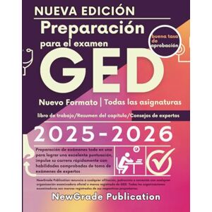 Publication, NewGrade Preparación para el examen GED Nuevo formato 2025-2026 Todas las asignaturas: Preparación de exámenes todo en uno para lograr una excelente ... comprobadas de toma de exámenes de expertos Publication, NewGrade Preparación para el examen GED Nuevo formato 2025-2026 Todas las asignaturas: Preparación de exámenes todo en uno para lograr una excelente ... comprobadas de toma de exámenes de expertos