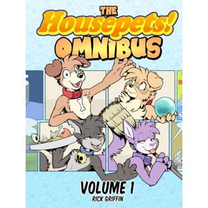 Griffin The Housepets Omnibus Volume 1 Griffin The Housepets Omnibus Volume 1