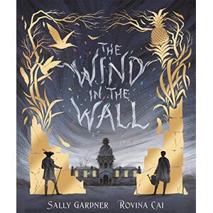 Gardner, Sally The Wind in the Wall Gardner, Sally The Wind in the Wall