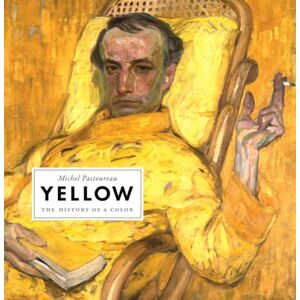 Pastoureau, Michel Yellow: The History of a Color Pastoureau, Michel Yellow: The History of a Color