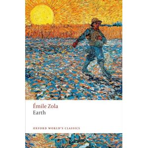 Zola, Émile Earth (Oxford World's Classics) Zola, Émile Earth (Oxford World's Classics)