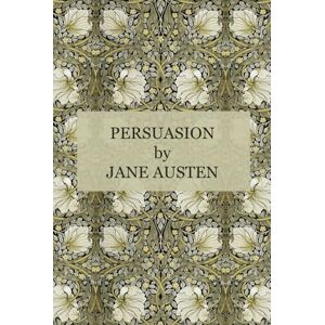 Austen, Jane Persuasion Deluxe Edition (Annotated) Austen, Jane Persuasion Deluxe Edition (Annotated)