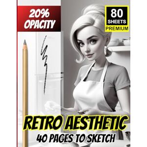 Khajeb, Mr Kamal Retro Aesthetic: 40 Pages To Sketch 20% Opacity Vintage-Inspired Drawing Prompts: A Stylish Sketchbook Featuring 40 Lightly Printed Retro Scenes and Characters – Ideal for Artists of All Levels Khajeb, Mr Kamal Retro Aesthetic: 40 Pages To Sketch 20% Opacity Vintage-Inspired Drawing Prompts: A Stylish Sketchbook Featuring 40 Lightly Printed Retro Scenes and Characters – Ideal for Artists of All Levels