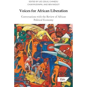 Voices for African Liberation: Conversations with the Review of African Political Economy Voices for African Liberation: Conversations with the Review of African Political Economy