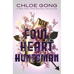 Gong, Chloe Foul Heart Huntsman: the unmissable, gripping and searingly romantic sequel to historical fantasy Foul Lady Fortune Gong, Chloe Foul Heart Huntsman: the unmissable, gripping and searingly romantic sequel to historical fantasy Foul Lady Fortune