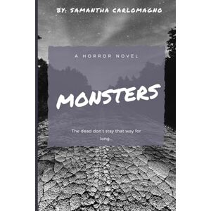Carlomagno, Samantha Monsters: The dead don't stay that way for long... Carlomagno, Samantha Monsters: The dead don't stay that way for long...