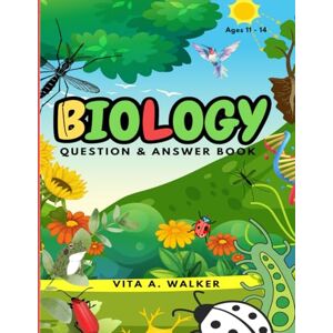 Walker, Mrs. Vita A Biology: Question & Answer Book Walker, Mrs. Vita A Biology: Question & Answer Book