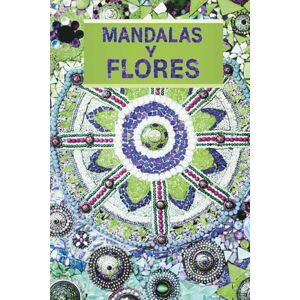 India, Shalma MANDALAS Y FLORES: Libro para Colorear-Colorea y Relájate India, Shalma MANDALAS Y FLORES: Libro para Colorear-Colorea y Relájate