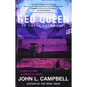 Campbell, John L. Red Queen: An Omega Days Novel VI Campbell, John L. Red Queen: An Omega Days Novel VI