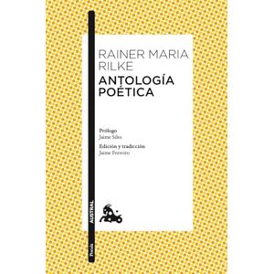 Rilke, Rainer Maria Antología poética Rilke, Rainer Maria Antología poética