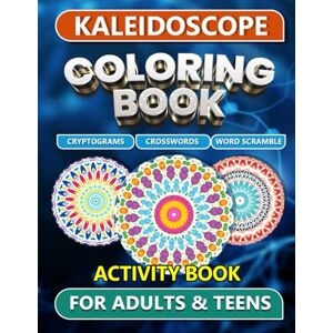 Cardamone, Carson Kaleidoscope Coloring Book: Geometric Shapes 60 Patterns for Coloring and Captivating Puzzles for Teens and Adults Cardamone, Carson Kaleidoscope Coloring Book: Geometric Shapes 60 Patterns for Coloring and Captivating Puzzles for Teens and Adults