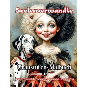 meerstra, yvonne Seelenverwandte: Graustufen-Malbuch meerstra, yvonne Seelenverwandte: Graustufen-Malbuch