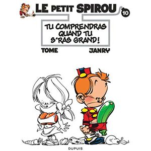 Tome Le Petit Spirou 10 Tu comprendras quand tu s'ras grand ! Tome Le Petit Spirou 10 Tu comprendras quand tu s'ras grand !