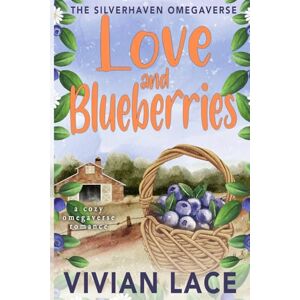 Lace, Vivian Love and Blueberries: A cozy Omegaverse romance: 1 (The Silverhaven Omegaverse) Lace, Vivian Love and Blueberries: A cozy Omegaverse romance: 1 (The Silverhaven Omegaverse)