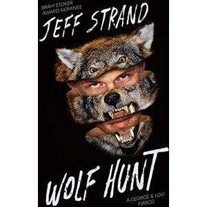 Strand, Jeff Wolf Hunt: 1 Strand, Jeff Wolf Hunt: 1