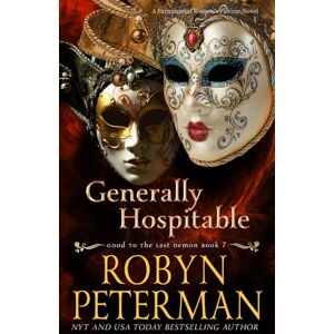 Peterman, Robyn Generally Hospitable: A Paranormal Women’s Fiction Novel: Good To The Last Demon, Book 7 Peterman, Robyn Generally Hospitable: A Paranormal Women’s Fiction Novel: Good To The Last Demon, Book 7