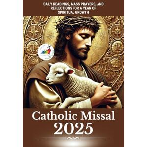 Editorial, VE Inspira Catholic Missal 2025: Daily and Sunday Gospels with Spiritual Reflections and Prayer Space Editorial, VE Inspira Catholic Missal 2025: Daily and Sunday Gospels with Spiritual Reflections and Prayer Space