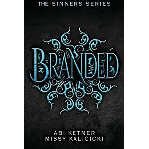 Ketner, Abi Branded: The Sinners Series Ketner, Abi Branded: The Sinners Series