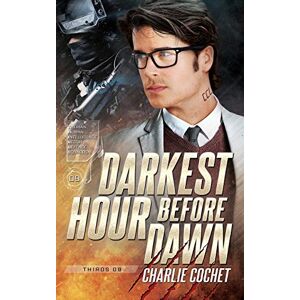 Cochet, Charlie Darkest Hour Before Dawn (THIRDS) Cochet, Charlie Darkest Hour Before Dawn (THIRDS)
