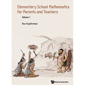 World Scientific Elementary School Mathematics For Parents And Teachers Volume 1 World Scientific Elementary School Mathematics For Parents And Teachers Volume 1