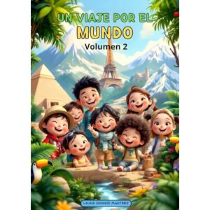 Grande Martínez, Laura Un viaje por el mundo: Volumen 2 Grande Martínez, Laura Un viaje por el mundo: Volumen 2