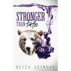 Seymour, Becca Stronger Than Fate: 4 (Fangs & Felons) Seymour, Becca Stronger Than Fate: 4 (Fangs & Felons)