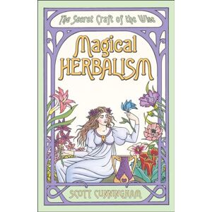 Scott Magical Herbalism: The Secret Craft of the Wise (Llewellyn's Practical Magick) Scott Magical Herbalism: The Secret Craft of the Wise (Llewellyn's Practical Magick)