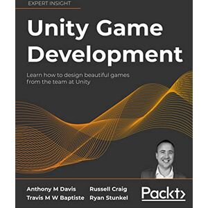 Anthony Davis Unity 3D Game Development: Designed for passionate game developers—Engineered to build professional games Anthony Davis Unity 3D Game Development: Designed for passionate game developers—Engineered to build professional games