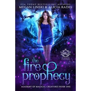 Linski, Megan The Fire Prophecy: 1 (Hidden Legends: Academy of Magical Creatures) Linski, Megan The Fire Prophecy: 1 (Hidden Legends: Academy of Magical Creatures)