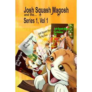 Portch-Burgess, Darren Josh Squash Magosh and the… Series one vol. one, with bonus story. Portch-Burgess, Darren Josh Squash Magosh and the… Series one vol. one, with bonus story.