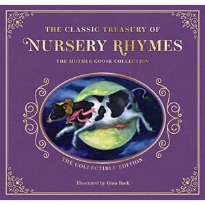 Mother Goose The Complete Collection of Nursery Rhymes: The Collectible Leather Edition Mother Goose The Complete Collection of Nursery Rhymes: The Collectible Leather Edition