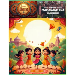 Raman, Rajeev Nair Gems of Bharat (Bhāratavarṣa India) State of Maharashtra: Little Explorers Guide to Discovering Maharashtra Raman, Rajeev Nair Gems of Bharat (Bhāratavarṣa India) State of Maharashtra: Little Explorers Guide to Discovering Maharashtra