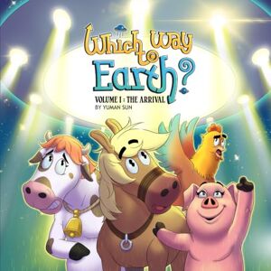 Sun Which Way to Earth?: Volume I: The Arrival: 1 Sun Which Way to Earth?: Volume I: The Arrival: 1