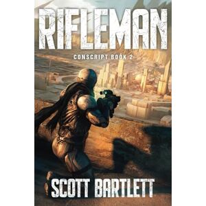 Scott Rifleman (Conscript Book 2) Scott Rifleman (Conscript Book 2)