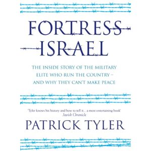 Granta Books Fortress Israel: The inside story of the military elite who run the country – and why they can’t make peace Granta Books Fortress Israel: The inside story of the military elite who run the country – and why they can’t make peace