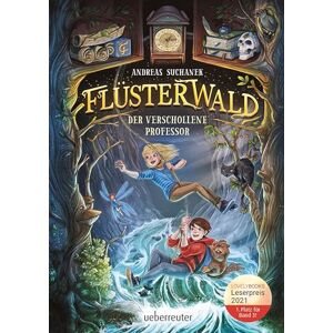 Suchanek, Andreas Flüsterwald Der verschollene Professor (Flüsterwald, Staffel I, Bd. 2) Suchanek, Andreas Flüsterwald Der verschollene Professor (Flüsterwald, Staffel I, Bd. 2)