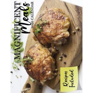 Patrick, B Magnificent Meals 2026 Calendar Patrick, B Magnificent Meals 2026 Calendar