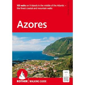 Roman Martin Azores Walking Guide 105 walks on 9 islands in the middle of the Atlantic the finest coastal and mountain walks Roman Martin Azores Walking Guide 105 walks on 9 islands in the middle of the Atlantic the finest coastal and mountain walks