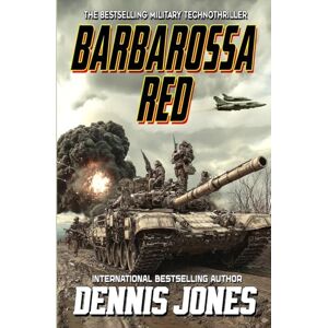 Jones, Dennis Barbarossa Red: A Military Technothriller Jones, Dennis Barbarossa Red: A Military Technothriller