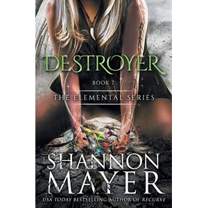 Mayer, Shannon Destroyer: Volume 7 (The Elemental Series) Mayer, Shannon Destroyer: Volume 7 (The Elemental Series)