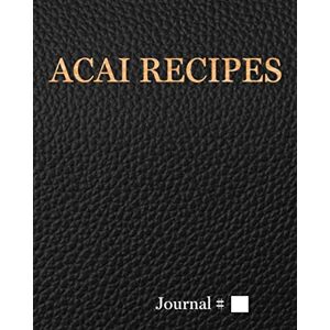 Journals, BJJ Acai Recipes: Large, Black, Lined Journal with Prompts. 125 Sessions. (Brazilian Jiu Jitsu Journals and Planners) Journals, BJJ Acai Recipes: Large, Black, Lined Journal with Prompts. 125 Sessions. (Brazilian Jiu Jitsu Journals and Planners)