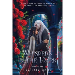 Neith, Kalista Whispers in the Dark Vol. 1 (Standard) Bonus Short Stories from Of Chaos and Darkness Neith, Kalista Whispers in the Dark Vol. 1 (Standard) Bonus Short Stories from Of Chaos and Darkness
